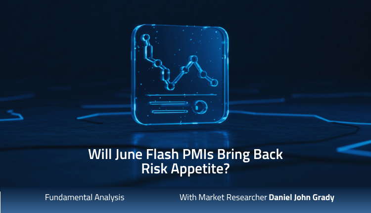 Will June Flash PMIs Bring Back Risk Appetite?
